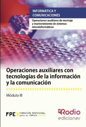 OPERACIONES AUXILIARES CON TECNOLOGÍAS DE LA INFORMACIÓN Y LA COMUNICACIÓN. OPERACIONES