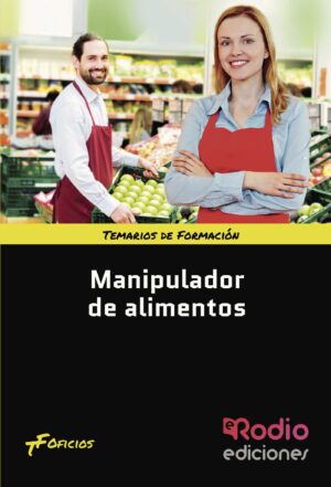 MANIPULADOR DE ALIMENTOS. TEMARIOS DE FORMACIÓN. OFICIOS
