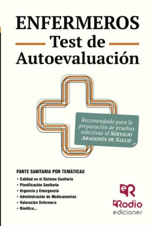 ENFERMEROS. TEST DE AUTOEVALUACIÓN. SERVICIO ARAGONÉS DE SALUD