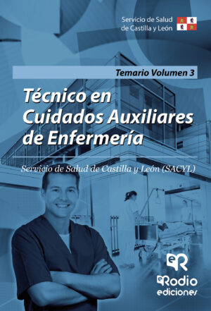 TÉCNICO EN CUIDADOS AUXILIARES DE ENFERMERÍA. TEMARIO. VOLUMEN 3. SERVICIO DE SALUD DE C