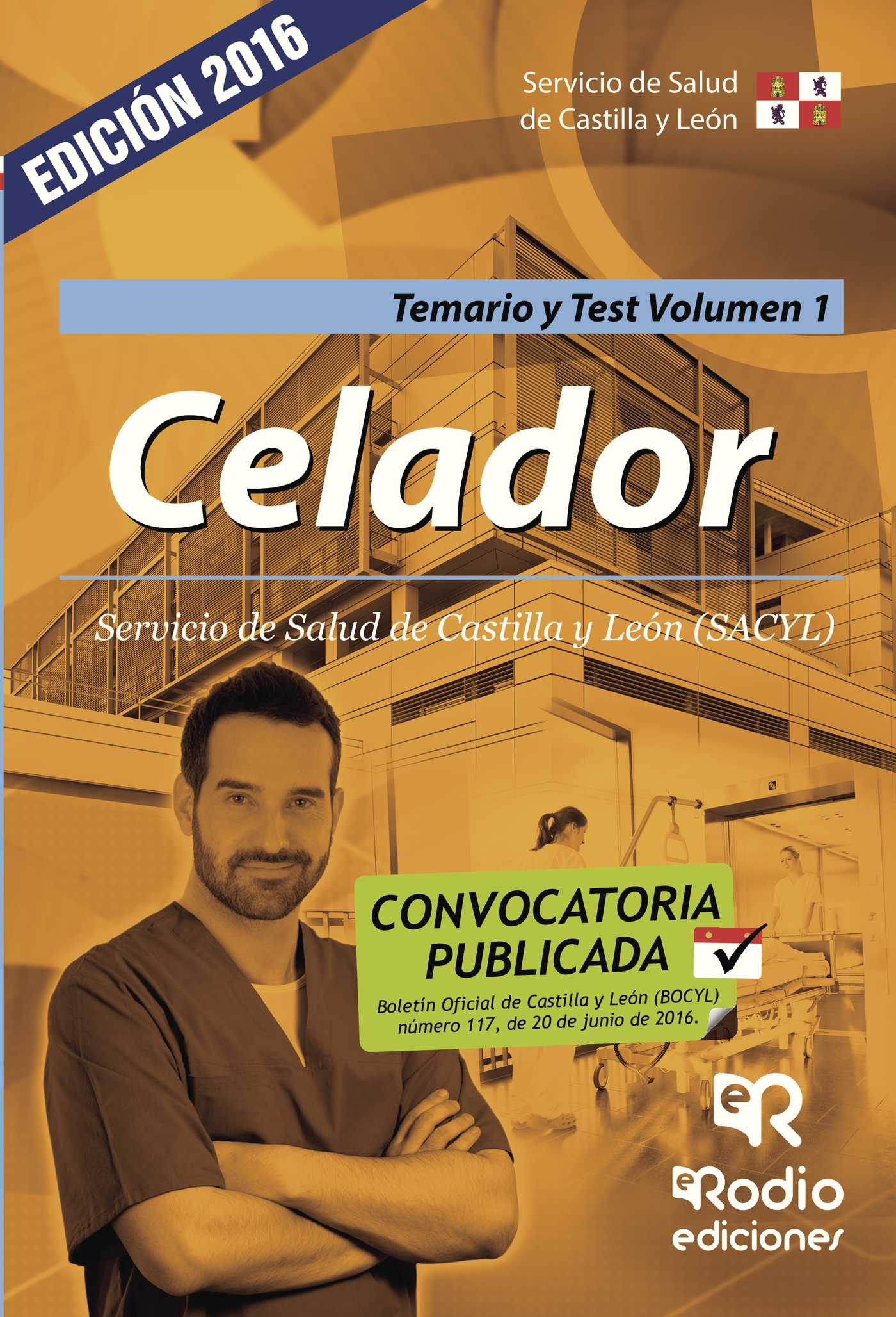 CELADOR DEL SERVICIO DE SALUD DE CASTILLA Y LEÓN. TEMARIO Y TEST. VOLUMEN 1