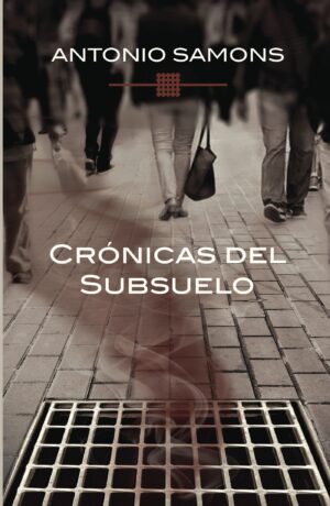 CRÓNICAS DEL SUBSUELO
