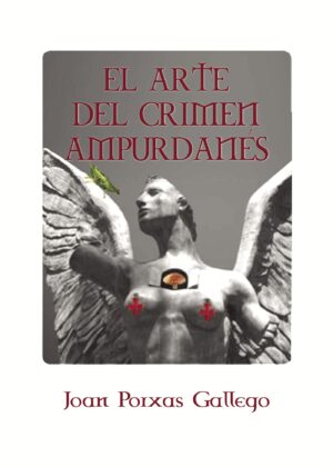 EL ARTE DEL CRIMEN AMPURDANÉS
