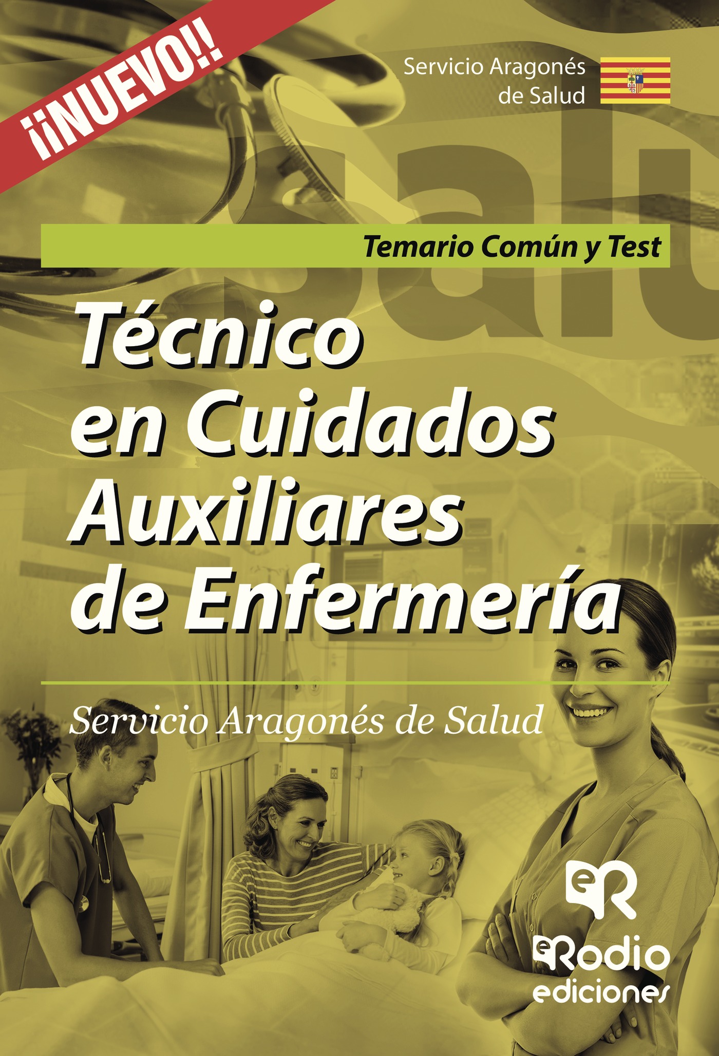 TÉCNICO EN CUIDADOS AUXILIARES DE ENFERMERÍA. SERVICIO ARAGONÉS DE SALUD. TEMARIO COMÚ