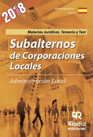 SUBALTERNOS DE CORPORACIONES LOCALES. ADMINISTRACIÓN LOCAL. MATERIAS JURÍDICAS. TEMARIO