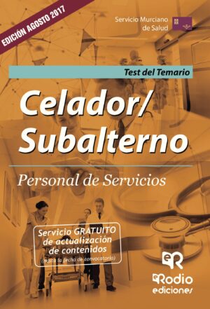 CELADOR/SUBALTERNO. PERSONAL DE SERVICIOS. TEST DEL TEMARIO. SERVICIO MURCIANO DE SALUD