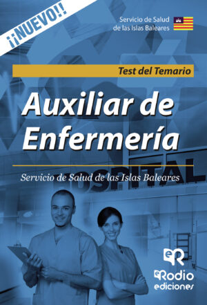 AUXILIAR DE ENFERMERÍA. SERVICIO DE SALUD DE LAS ISLAS BALEARES. TEST DEL TEMARIO