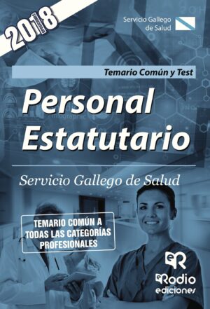 PERSONAL ESTATUTARIO. SERVICIO GALLEGO DE SALUD. TEMARIO COMÚN Y TEST