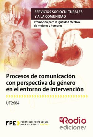 PROCESOS DE COMUNICACIÓN CON PERSPECTIVA DE GÉNERO EN EL ENTORNO DE INTERVENCIÓN