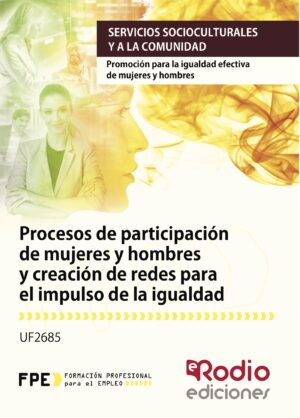 PROCESOS DE PARTICIPACIÓN DE MUJERES Y HOMBRES Y CREACIÓN DE REDES PARA EL IMPULSO DE L