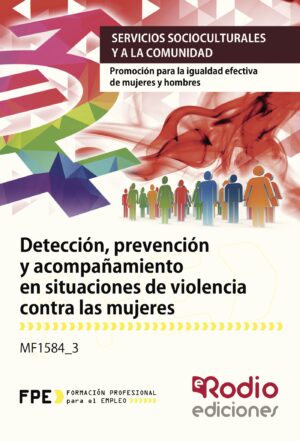 DETECCIÓN, PREVENCIÓN Y ACOMPAÑAMIENTO EN SITUACIONES DE VIOLENCIA CONTRA LAS MUJERES