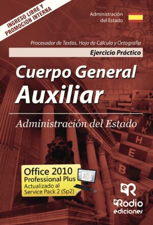 CUERPO GENERAL AUXILIAR. ADMINISTRACIÓN DEL ESTADO. EJERCICIO PRÁCTICO. PROCESADOR DE TE