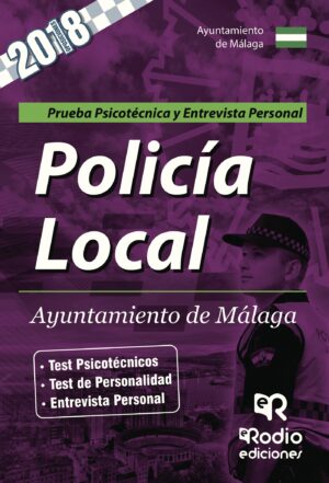 POLICÍA LOCAL. AYUNTAMIENTO DE MÁLAGA. PRUEBA PSICOTÉCNICA Y ENTREVISTA PERSONAL