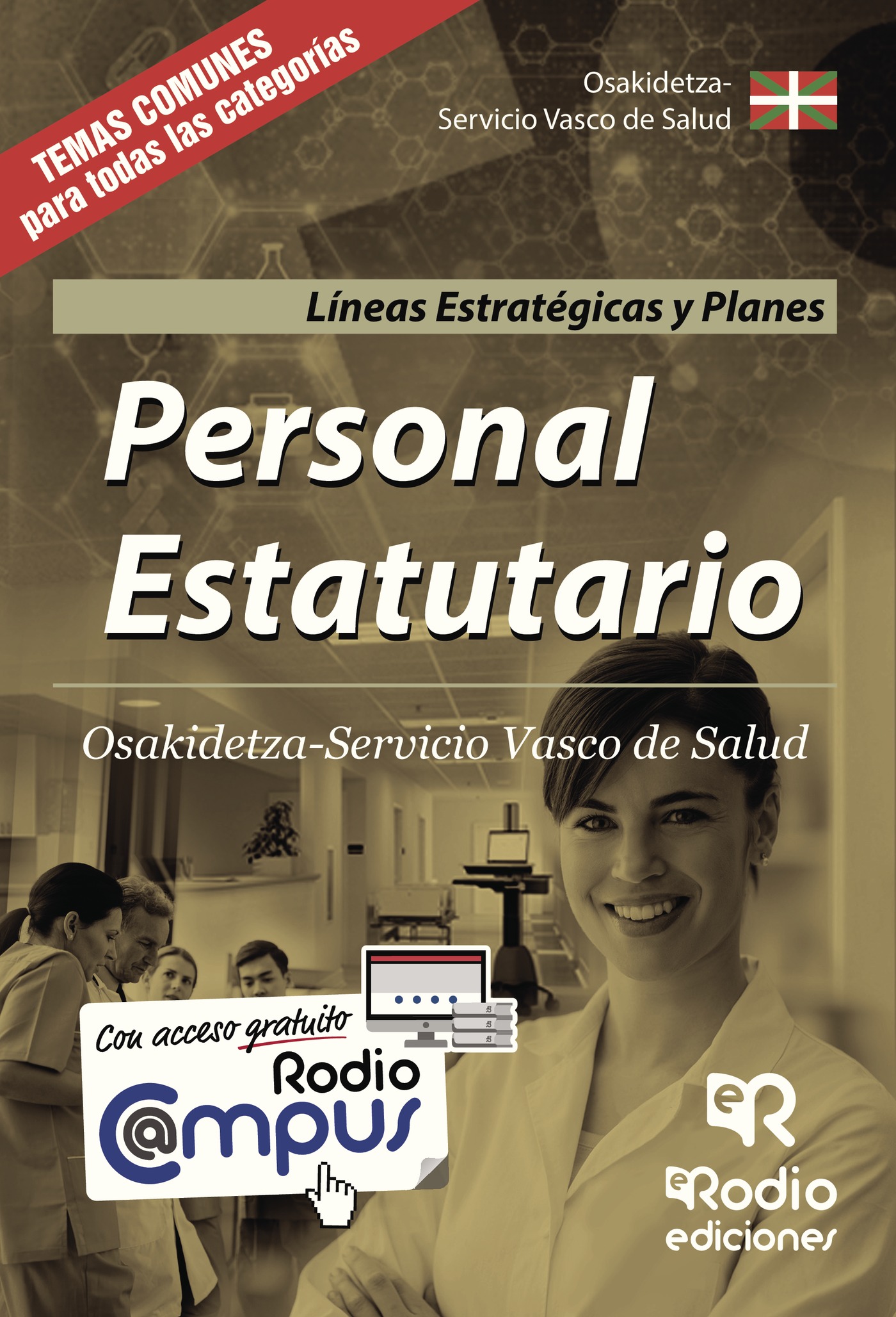 PERSONAL ESTATUTARIO. OSAKIDETZA-SERVICIO VASCO DE SALUD. LÍNEAS ESTRATÉGICAS Y PLANES