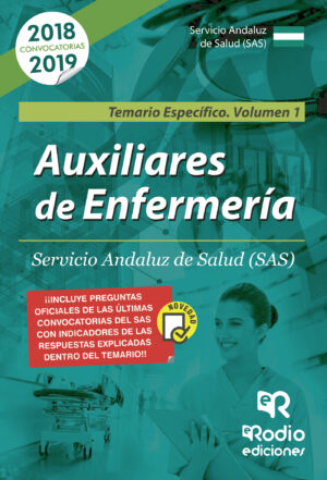 AUXILIARES DE ENFERMERÍA. SERVICIO ANDALUZ DE SALUD (SAS) TEMARIO ESPECÍFICO VOLUMEN 1