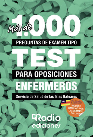 MÁS DE 1.000 PREGUNTAS DE EXAMEN TIPO TEST PARA OPOSICIONES. ENFERMEROS. SERVICIO DE SALU