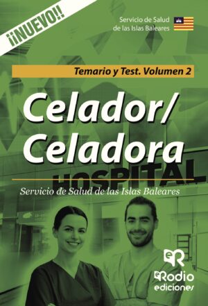 CELADOR/CELADORA. SERVICIO DE SALUD DE LAS ISLAS BALEARES. TEMARIO Y TEST. VOLUMEN 2