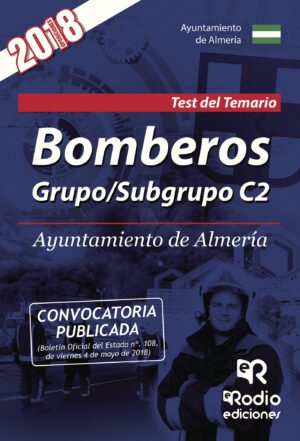 BOMBEROS. GRUPO/SUBGRUPO C2. AYUNTAMIENTO DE ALMERÍA. TEST DEL TEMARIO