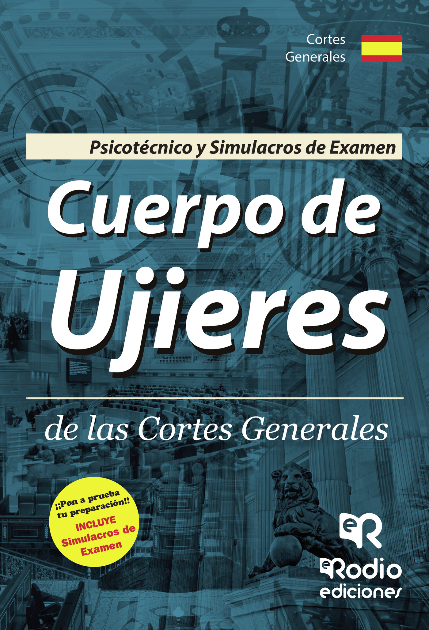 CUERPO DE UJIERES DE LAS CORTES GENERALES. PSICOTÉCNICO Y SIMULACROS DE EXAMEN