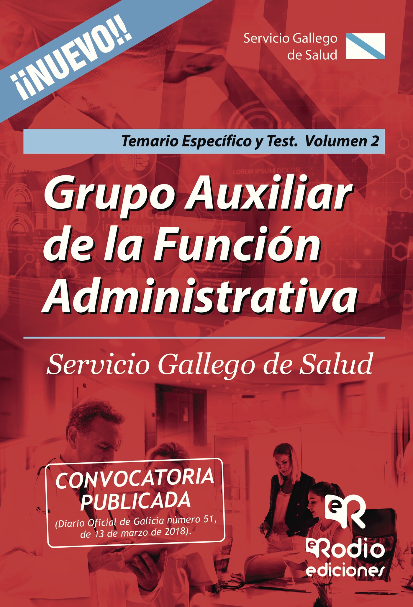GRUPO AUXILIAR DE LA FUNCIÓN ADMINISTRATIVA. SERVICIO GALLEGO DE SALUD. TEMARIO ESPECÍFI
