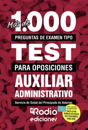 MÁS DE 1.000 PREGUNTAS DE EXAMEN TIPO TEST PARA OPOSICIONES. AUXILIAR ADMINISTRATIVO. SE