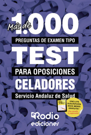 CELADORES. SERVICIO ANDALUZ DE SALUD. MÁS DE MIL PREGUNTAS DE EXAMEN TIPO TEST PARA OPOSI