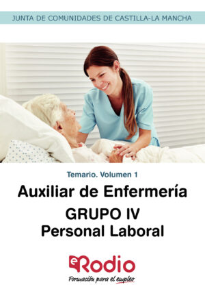 AUXILIAR DE ENFERMERÍA. GRUPO IV. PERSONAL LABORAL. TEMARIO. VOLUMEN 1