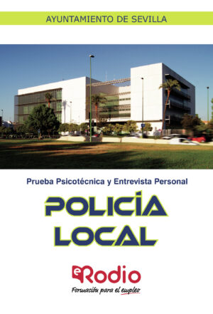 POLICÍA LOCAL. PRUEBA PSICOTÉCNICA Y ENTREVISTA PERSONAL. AYUNTAMIENTO DE SEVILLA