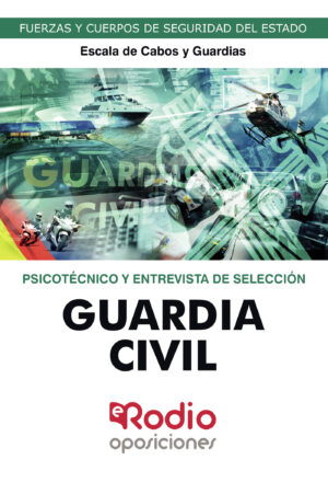 GUARDIA CIVIL. ESCALA DE CABOS Y GUARDIAS. PSICOTÉCNICO Y ENTREVISTA DE SELECCIÓN. 2023