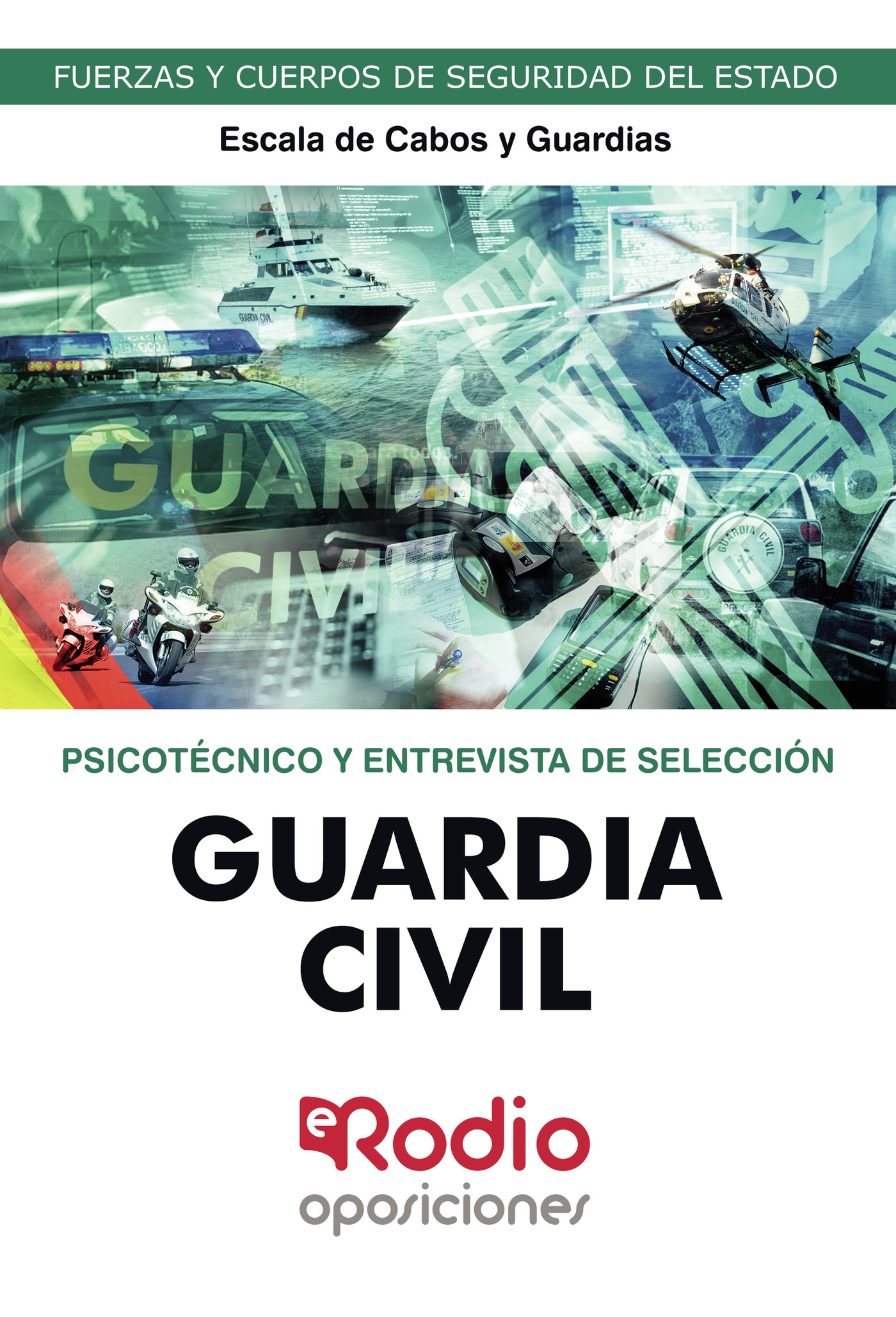 GUARDIA CIVIL. ESCALA DE CABOS Y GUARDIAS. PSICOTÉCNICO Y ENTREVISTA DE SELECCIÓN. 2023
