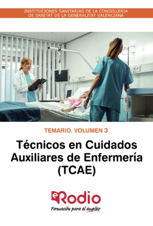 TÉCNICOS EN CUIDADOS AUXILIARES DE ENFERMERÍA (TCAE). TEMARIO. VOLUMEN 3. INSTITUCIONES