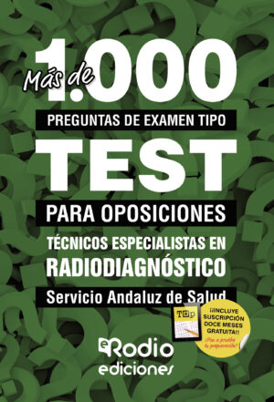 TÉCNICOS ESPECIALISTAS EN RADIODIAGNÓSTICO. SERVICIO ANDALUZ DE SALUD. MÁS DE 1.000 PRE