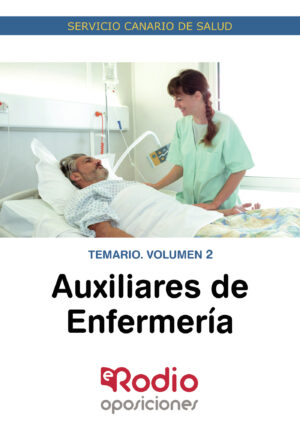 AUXILIARES DE ENFERMERÍA. TEMARIO. VOLUMEN 2. SERVICIO CANARIO DE SALUD.