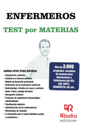 ENFERMEROS. TEST POR MATERIAS. MÁS DE 3.000 PREGUNTAS RESUELTAS DE EXAMEN PARA OPOSICIONE