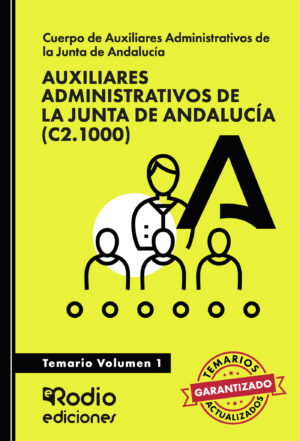 AUXILIARES ADMINISTRATIVOS (C2.1000). JUNTA DE ANDALUCÍA. VOLUMEN 1