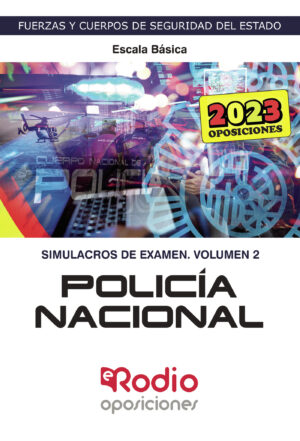 CUERPO NACIONAL DE POLICÍA 2024. ESCALA BÁSICA.  SIMULACROS DE EXAMEN. VOLUMEN 2