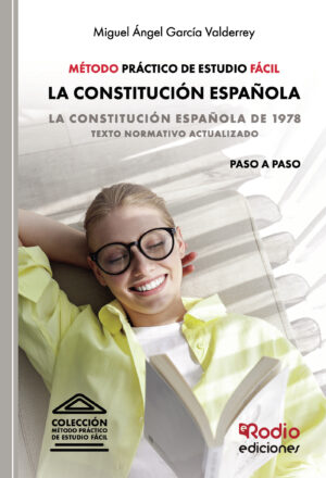 MÉTODO PRÁCTICO DE ESTUDIO FÁCIL. LA CONSTITUCIÓN ESPAÑOLA