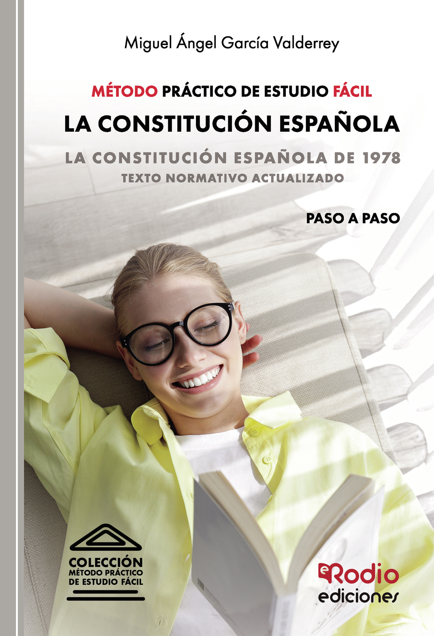 MÉTODO PRÁCTICO DE ESTUDIO FÁCIL. LA CONSTITUCIÓN ESPAÑOLA