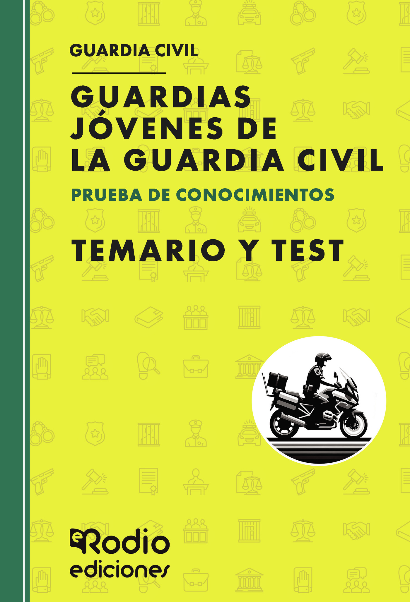 GUARDIAS JÓVENES DE LA GUARDIA CIVIL. PRUEBA DE CONOCIMIENTOS. TEMARIO Y TEST. GUARDIA CI