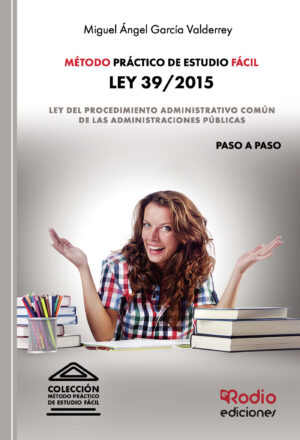 MÉTODO PRÁCTICO DE ESTUDIO FÁCIL. LEY 39/2015