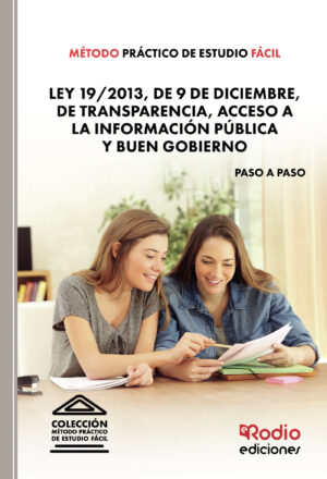 MÉTODO PRÁCTICO DE ESTUDIO FÁCIL. LEY 19/2013, DE 9 DE DICIEMBRE, DE TRANSPARENCIA, A