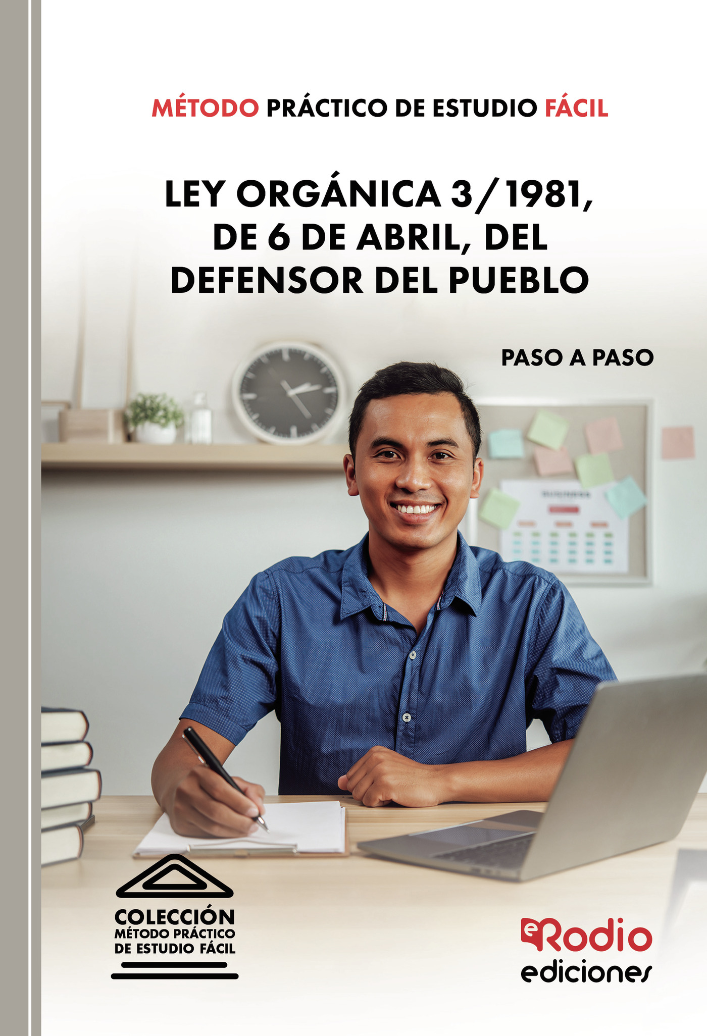 MÉTODO PRÁCTICO DE ESTUDIO FÁCIL. LEY ORGÁNICA 3/1981, DE 6 DE ABRIL, DEL DEFENSOR DEL