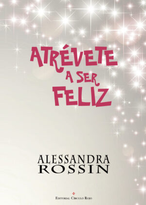 ATRÉVETE A SER FELIZ