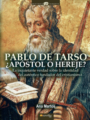 PABLO DE TARSO, ¿APÓSTOL O HEREJE?
