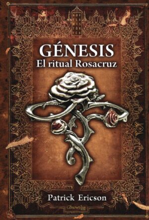 GÉNESIS. EL RITUAL ROSACRUZ