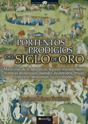 PORTENTOS Y PRODIGIOS DEL SIGLO DE ORO