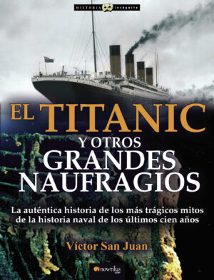 EL TITANIC Y OTROS GRANDES NAUFRAGIOS