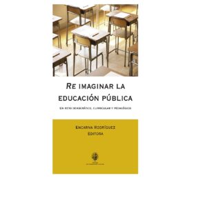 RE-IMAGINAR LA EDUCACIÓN PÚBLICA