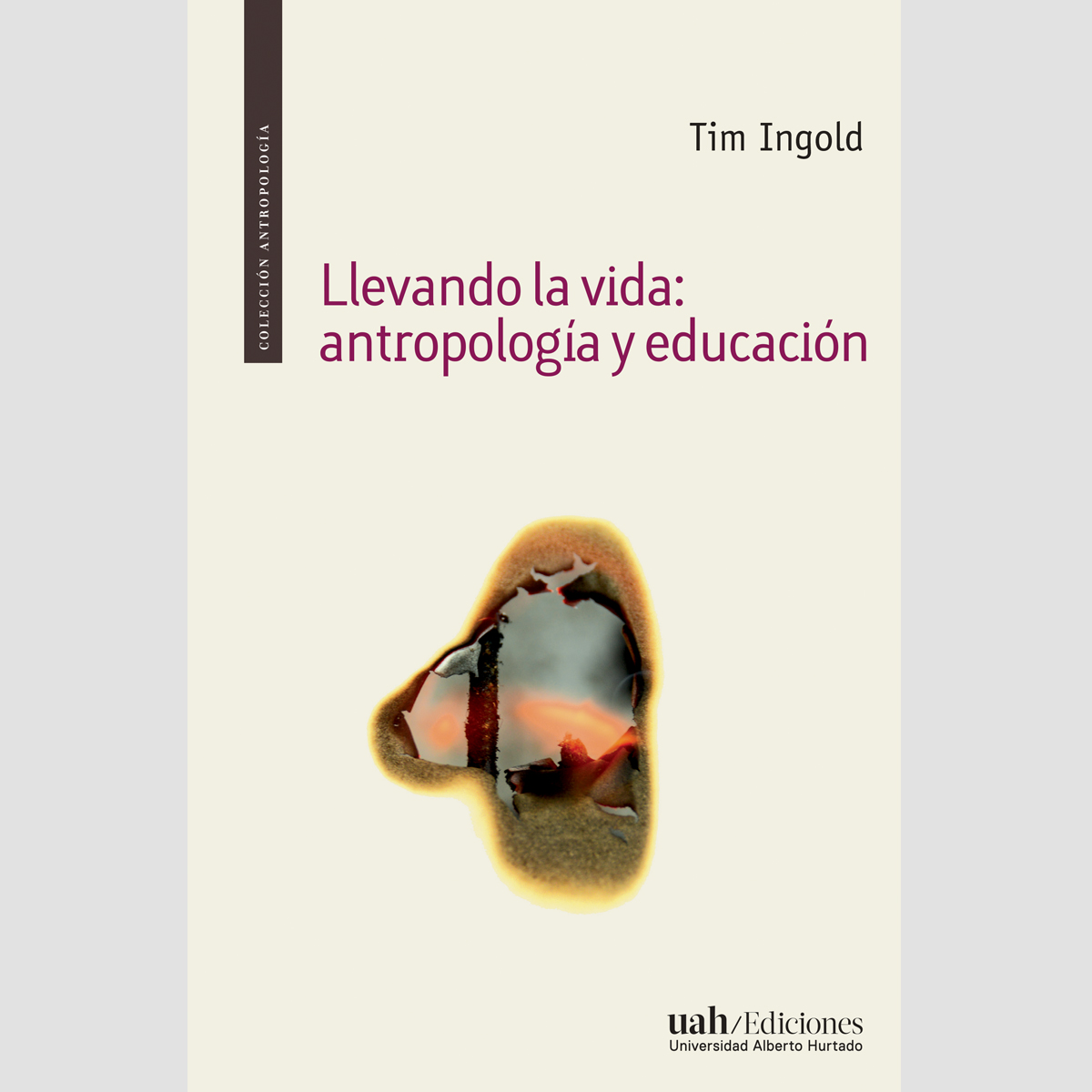 LLEVANDO LA VIDA: ANTROPOLOGÍA Y EDUCACIÓN