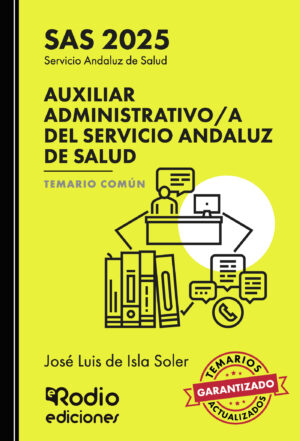 AUXILIAR ADMINISTRATIVO/A DEL SERVICIO ANDALUZ DE SALUD. TEMARIO COMÚN. SAS 2025